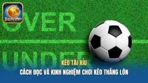 Kèo Tài Xỉu