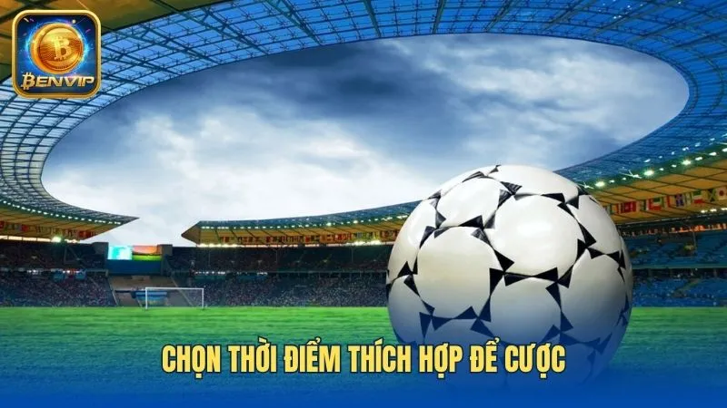 Chọn thời điểm thích hợp để cược vào cửa Tài