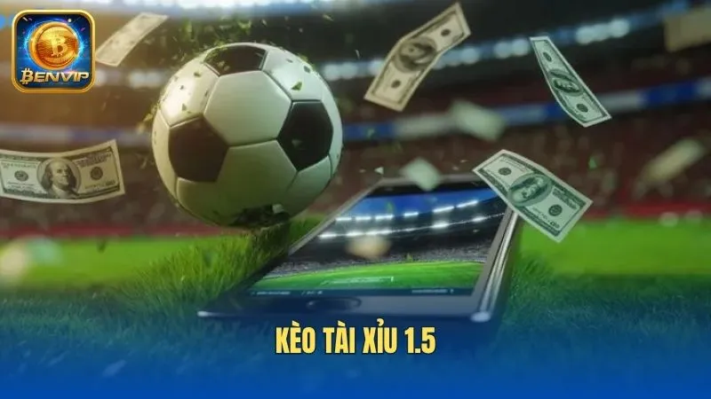 Kèo 1 trái rưỡi là loại kèo được nhiều người lựa chọn