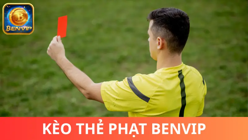 Kèo cược thẻ phạt có nhiều hình thức khác nhau