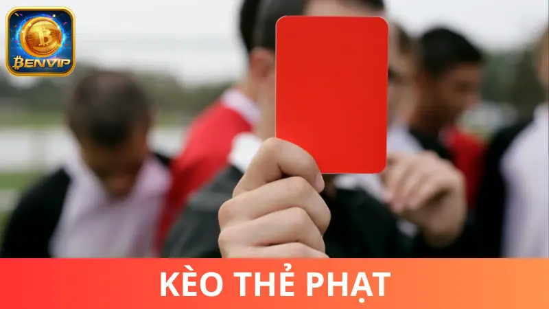 Kèo thẻ phạt trong bóng đá nghĩa là gì?
