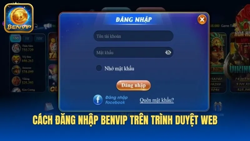 Người chơi có thể đăng nhập Benvip nhanh chóng bằng web