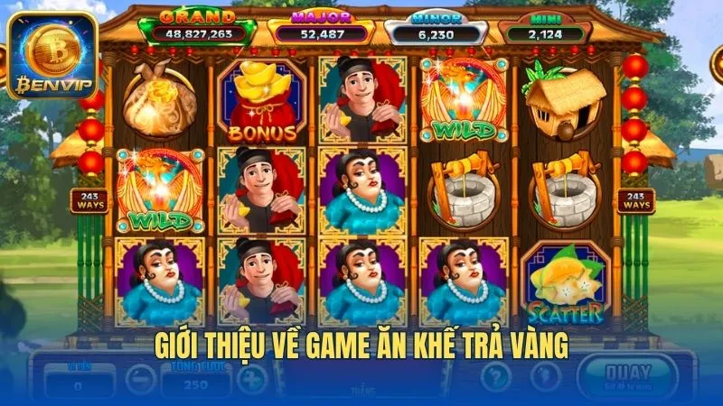Đôi nét về slot game ăn khế trả vàng